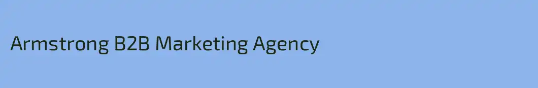 Armstrong B2B Marketing Agency